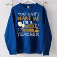 You Cant Scare Me Im A Middle School Teacher Halloween Middle School Teacher Funny Gifts Women Oversized Sweatshirt Royal Blue
