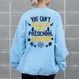 You Cant Scare Me Im A Preschool Teacher Halloween Preschool Teacher Funny Gifts Women's Oversized Back Print Sweatshirt Light Blue
