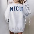 Nicu Nurse Varsity Style Women's Oversized Sweatshirt Back Print Sport Grey