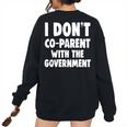 I Don’T Co-Parent With The Government Mom Dad Freedom Women's Oversized Sweatshirt Back Print Black