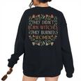 They Didnt Burn Witches They Burned Feminist Women's Oversized Sweatshirt Back Print Black