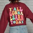 First Day Of School Y All Gonna Learn Today Gonna Women's Oversized Sweatshirt Back Print Maroon First Day Of School Y All Gonna Learn Today Gonna Women's Oversized Sweatshirt Back Print Maroon