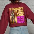My Granddaughter Has Your Back Proud Army Nana Grandma Women's Oversized Sweatshirt Back Print Maroon
