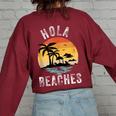 Hola Beaches Aloha Beach Family Summer Vacation Trip Vacation Women's Oversized Sweatshirt Back Print Maroon