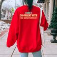I Don’T Coparent With The Government I Dont Co-Parent Government Women's Oversized Sweatshirt Back Print Red
