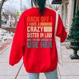 Back Off I Have A Crazy Sister In Law Sisterinlaw For Sister Women's Oversized Sweatshirt Back Print Red