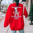 Skeleton - Waiting For My Best Friend To Visit Women Oversized Sweatshirt Back Print Red