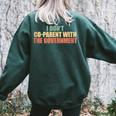 I Don’T Coparent With The Government I Dont Co-Parent Government Women's Oversized Sweatshirt Back Print Forest