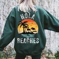 Hola Beaches Aloha Beach Family Summer Vacation Trip Vacation Women's Oversized Sweatshirt Back Print Forest