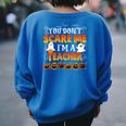 You Cant Scare Me Im A Teacher Halloween Teachers Halloween Women's Oversized Sweatshirt Back Print Royal Blue