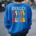 Disco Queen Girls Love Dancing To 70S Music 70S Vintage s Women's Oversized Sweatshirt Back Print Royal Blue