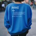 Mike Is The Best Name Definition Michael Mike Women Oversized Sweatshirt Back Print Royal Blue