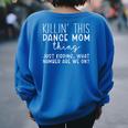 What Number Are We On Dance Mom Women's Oversized Sweatshirt Back Print Royal Blue
