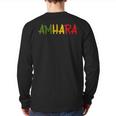 Amhara Ethiopia Ethiopian Eritrean Habesha Africa Back Print Long Sleeve T-shirt