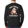 Big Nick Energy Christmas Santa Inappropriate Christmas Back Print Long Sleeve T-shirt