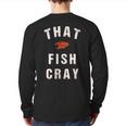 That Fish Cray Crayfish Crawfish Boil Back Print Long Sleeve T-shirt