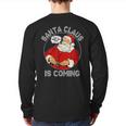 Christmas Santa Is Coming Ugly Sweater Party Xmas Back Print Long Sleeve T-shirt