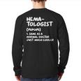 Hematologist Definition Doctor Hematology Back Print Long Sleeve T-shirt
