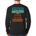 Stress Is Caused By Not Paper-Mache Enough Paper-Mache Back Print Long Sleeve T-shirt
