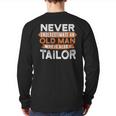 Never Underestimate An Old Man Who Is Also A Tailor Back Print Long Sleeve T-shirt