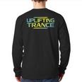 Uplifting Trance Music For Ravers Techno Edm Back Print Long Sleeve T-shirt