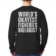 World's Okayest Fisheries Biologist Coworker Back Print Long Sleeve T-shirt