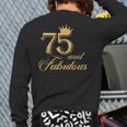 75 And Fabulous 75Th Birthday Back Print Long Sleeve T-shirt
