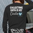 Collecting Data Is My Cardio Behavior Analyst Back Print Long Sleeve T-shirt