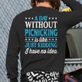 A Day Without Picnicking Picnicking Back Print Long Sleeve T-shirt A Day Without Picnicking Picnicking Back Print Long Sleeve T-shirt