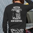 Never Underestimate An Archery Bow Hunting Man Back Print Long Sleeve T-shirt