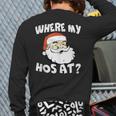 Where My Hos At Christmas Adult Santa Claus Hoes Back Print Long Sleeve T-shirt