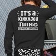 It's A Kinkajou Thing You Wouldn't Understand Aninal Lovers Back Print Long Sleeve T-shirt