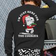 Im Just Here For The Cookies Christmas Back Print Long Sleeve T-shirt