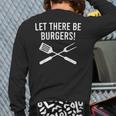 Let There Be Burgers Fork & Spatula Grilling Cookout Back Print Long Sleeve T-shirt