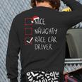 Nice Naughty Race Car Driver List Christmas Santa Claus Back Print Long Sleeve T-shirt