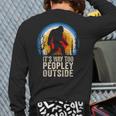 Peopley It's Too Peopley Outside I Cant People Today Back Print Long Sleeve T-shirt