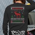 Reindeers Are Better Than People Ugly Christmas Sweater Back Print Long Sleeve T-shirt