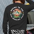 Retirement Moving To The Non Working Phase Back Print Long Sleeve T-shirt