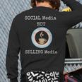 Social MediaSocial Media Not Selling Media Back Print Long Sleeve T-shirt