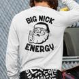 Big Nick Energy Santa Naughty Adult Humor Christmas Back Print Long Sleeve T-shirt