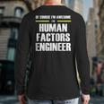 Awesome Human Factors Engineer Back Print Long Sleeve T-shirt