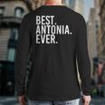 Best Antonia Ever Personalized Name Joke Idea Back Print Long Sleeve T-shirt