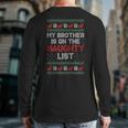 My Brother Is On The Naughty List Ugly Christmas Sweater Back Print Long Sleeve T-shirt