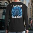 I Got That Dawg In Me Xray Pitbull Meme Humorous Quote Back Print Long Sleeve T-shirt