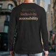 Diversity Inclusivity Accessibility Protest Rally Activist Back Print Long Sleeve T-shirt