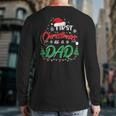 First Christmas As A Dad New Daddy 1St Christmas Back Print Long Sleeve T-shirt