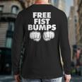 Free Fist Bumps Back Print Long Sleeve T-shirt
