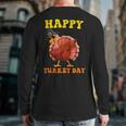 Happy Turkey Day Thanksgiving Cute Costume Celebration Back Print Long Sleeve T-shirt