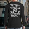 High School Marching Band Quote For Marching Band Back Print Long Sleeve T-shirt