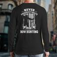 Never Underestimate An Archery Bow Hunting Man Back Print Long Sleeve T-shirt